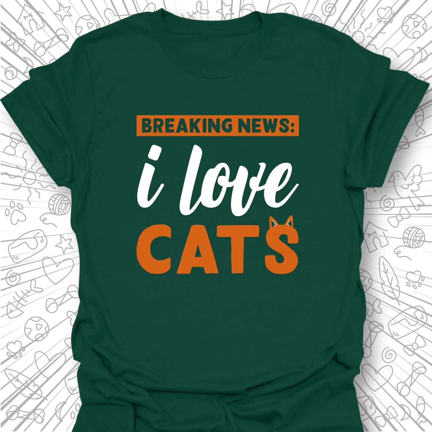 Breaking News: I Love Cats T-Shirt