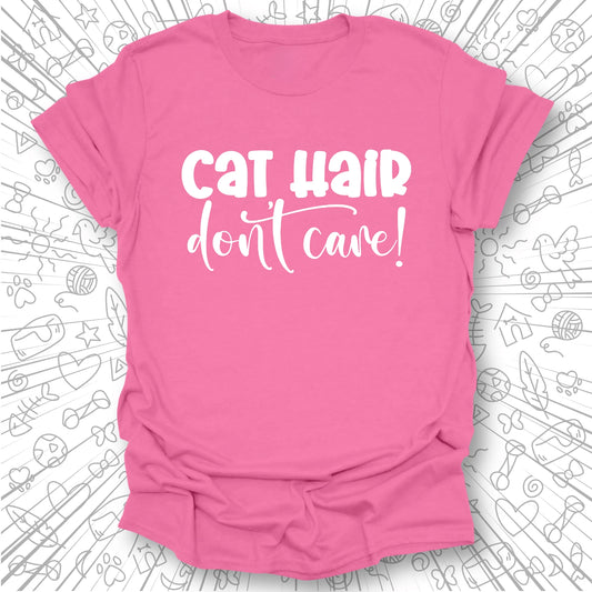 Cat Hair, Don't Care T-Shirt
