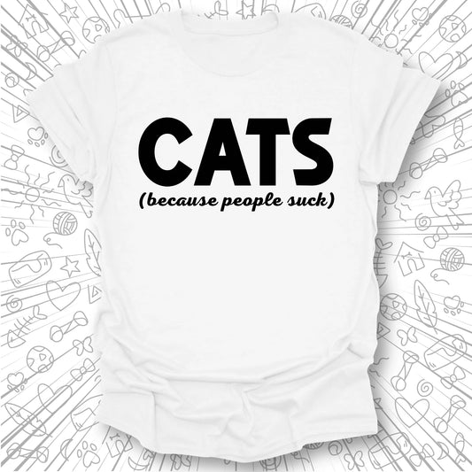 Cats (because people suck) T-Shirt