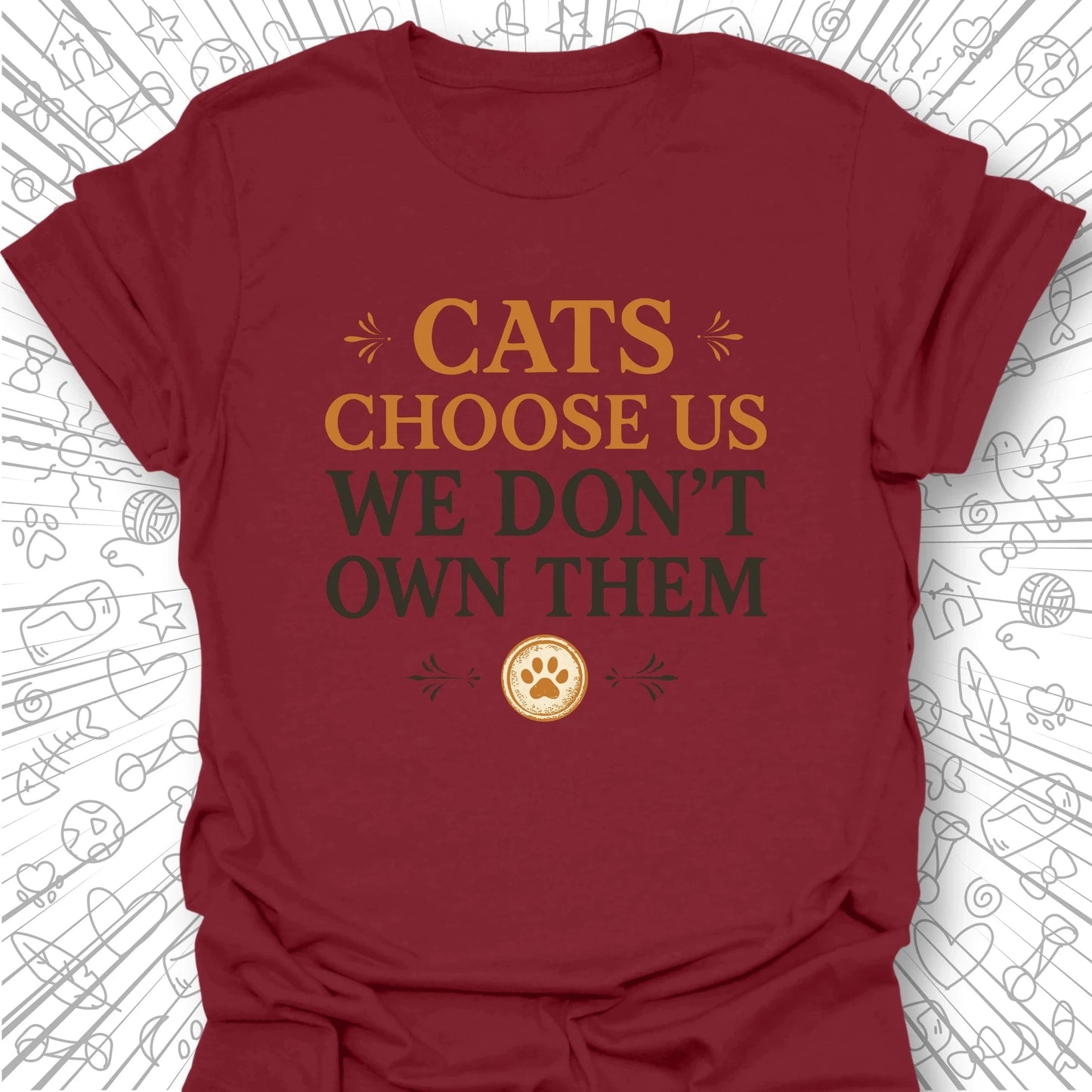 Cats Choose Us T- Shirt
