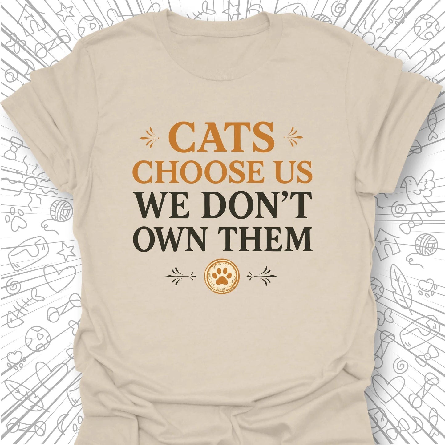 Cats Choose Us T- Shirt