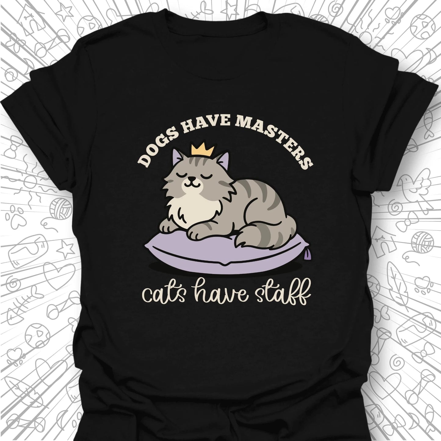 Cats Have Staff T-Shirt