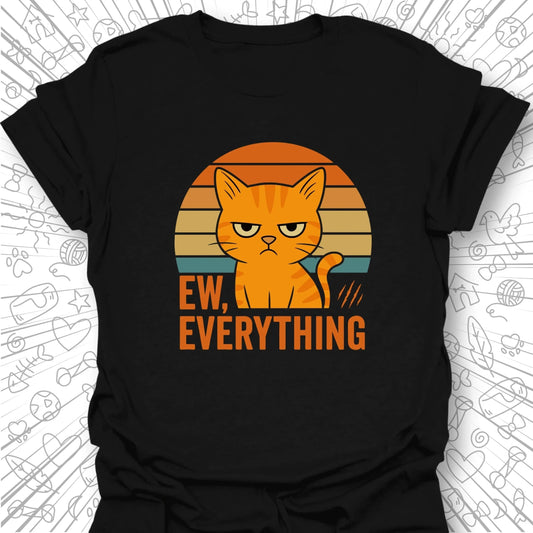 Ew Everything T-Shirt