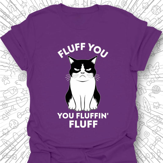 Fluff You T-Shirt