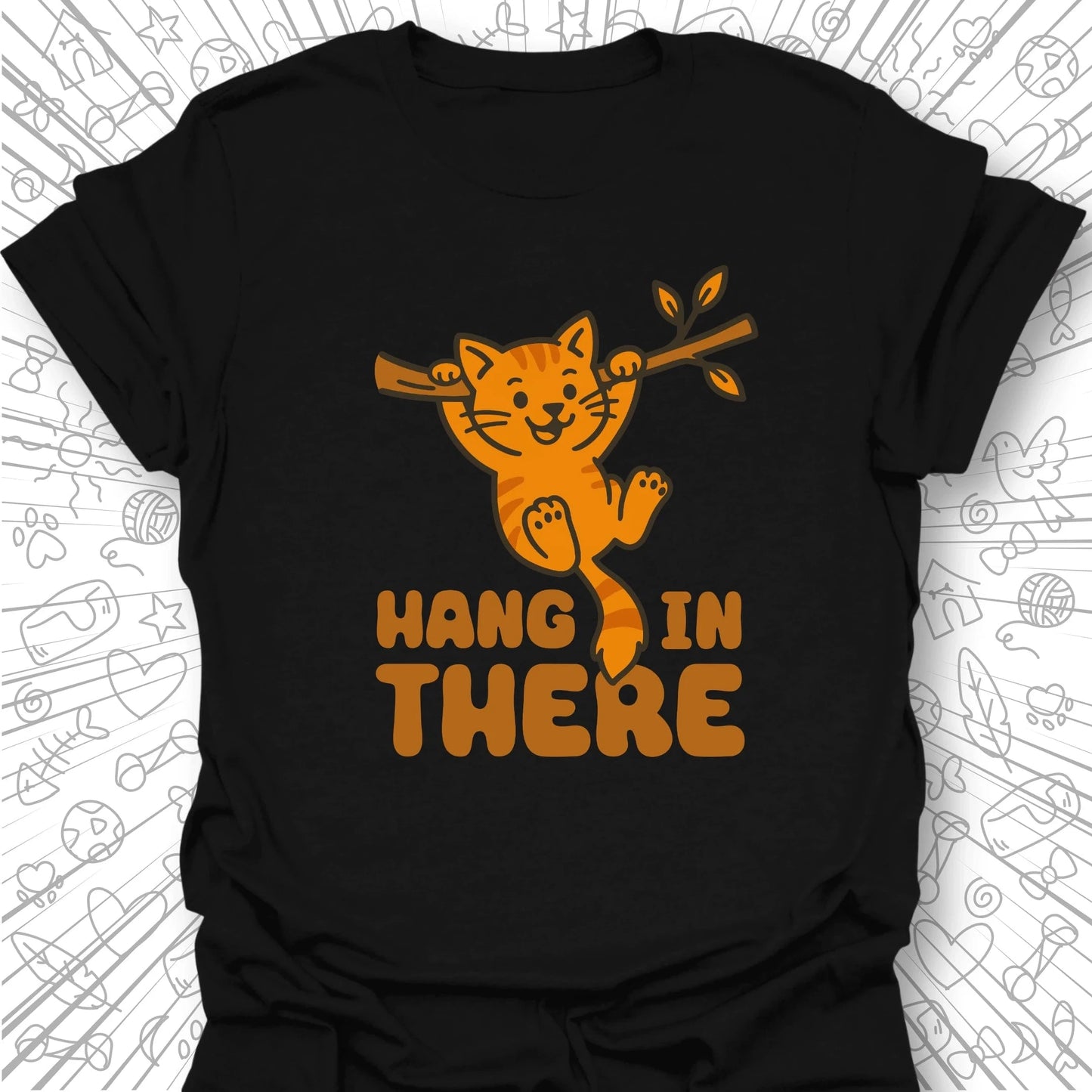 Hang In There T-Shirt