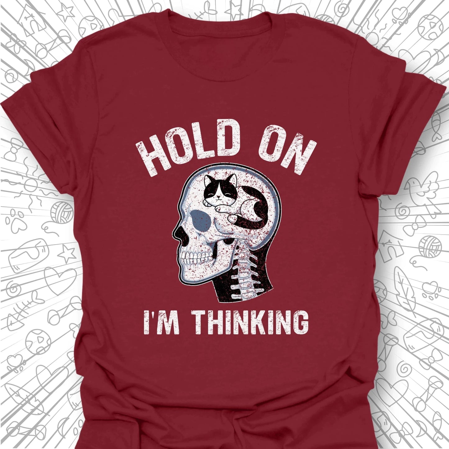 Hold On I'm Thinking T-Shirt