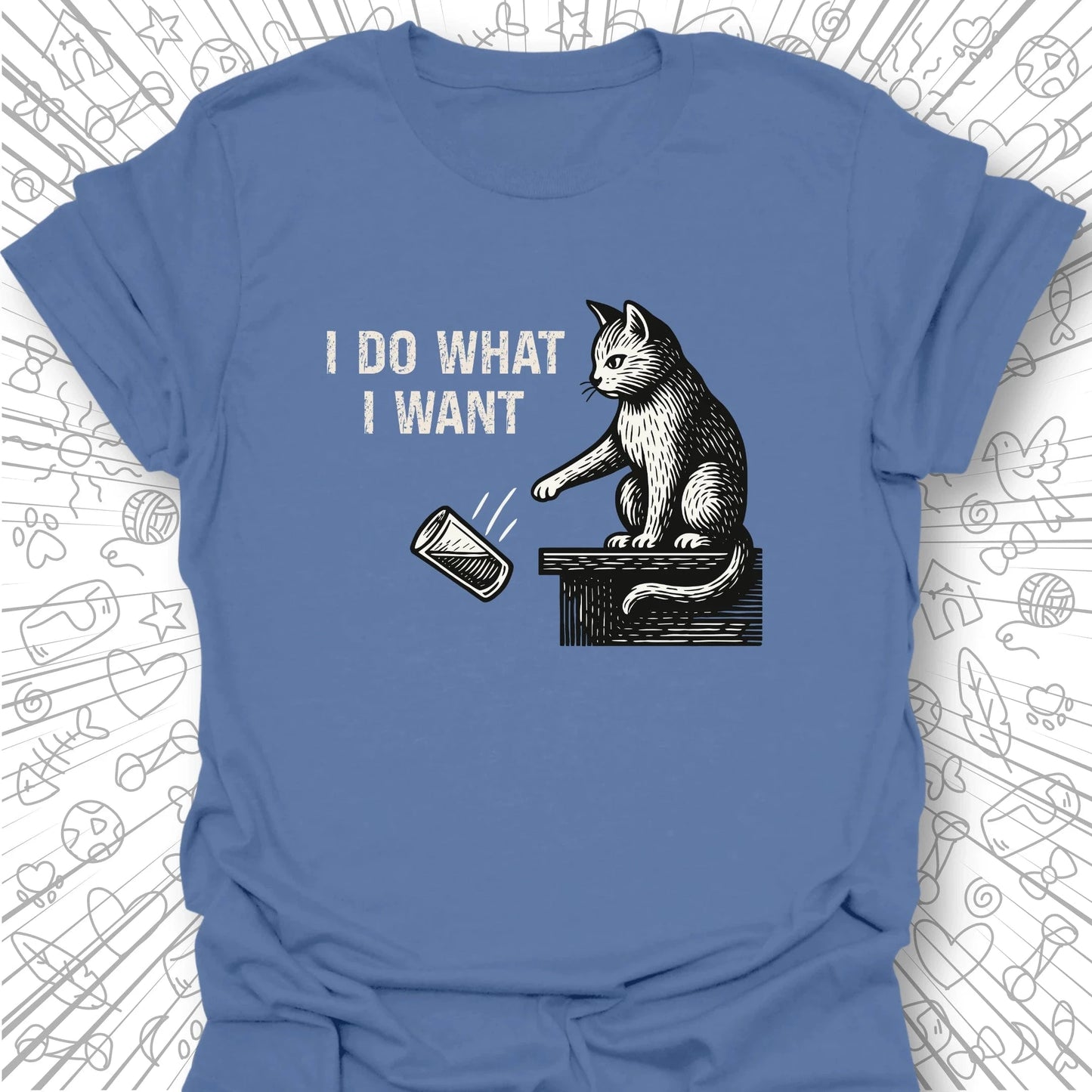 I Do What I Want T-Shirt