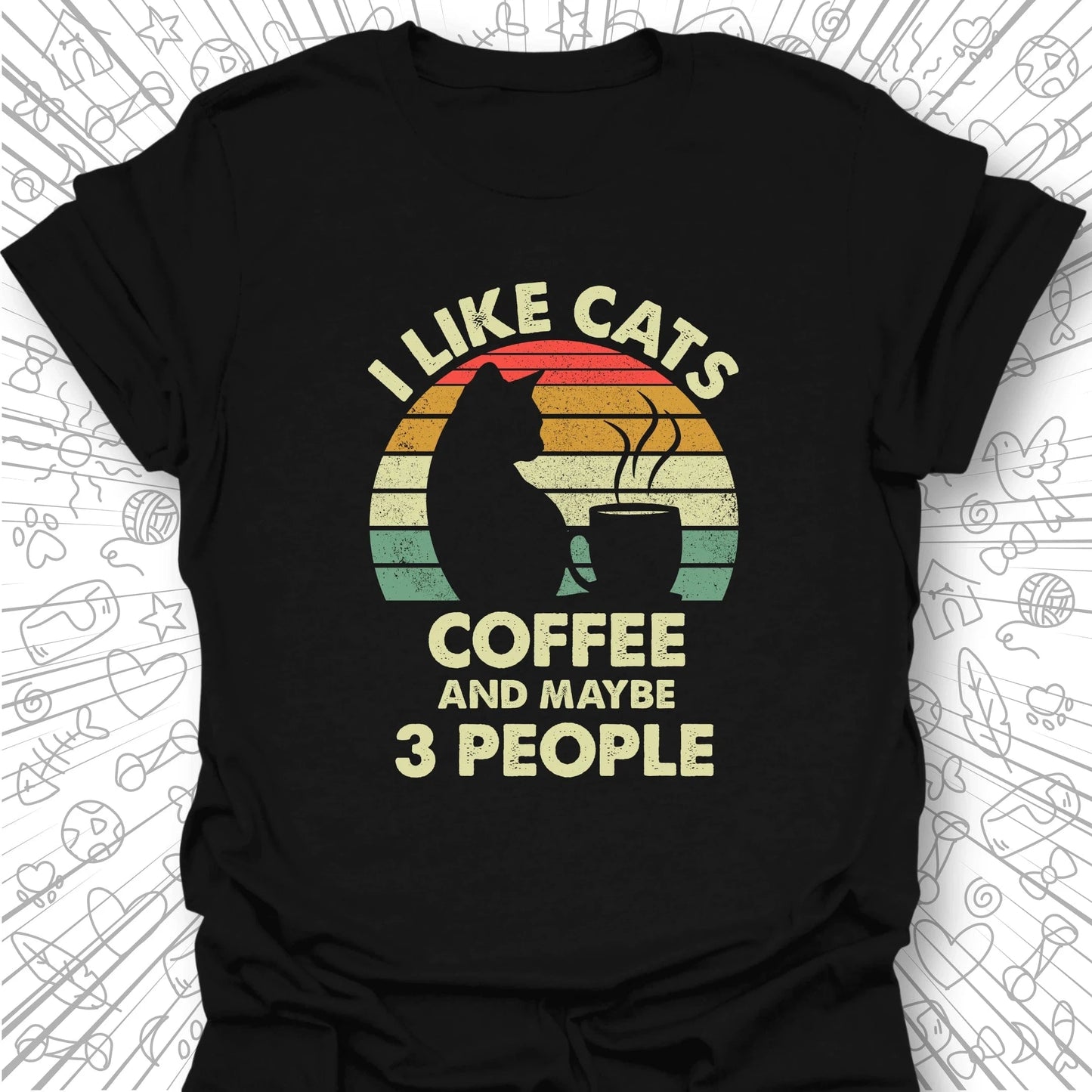 I Like Cats, Coffee... T-Shirt
