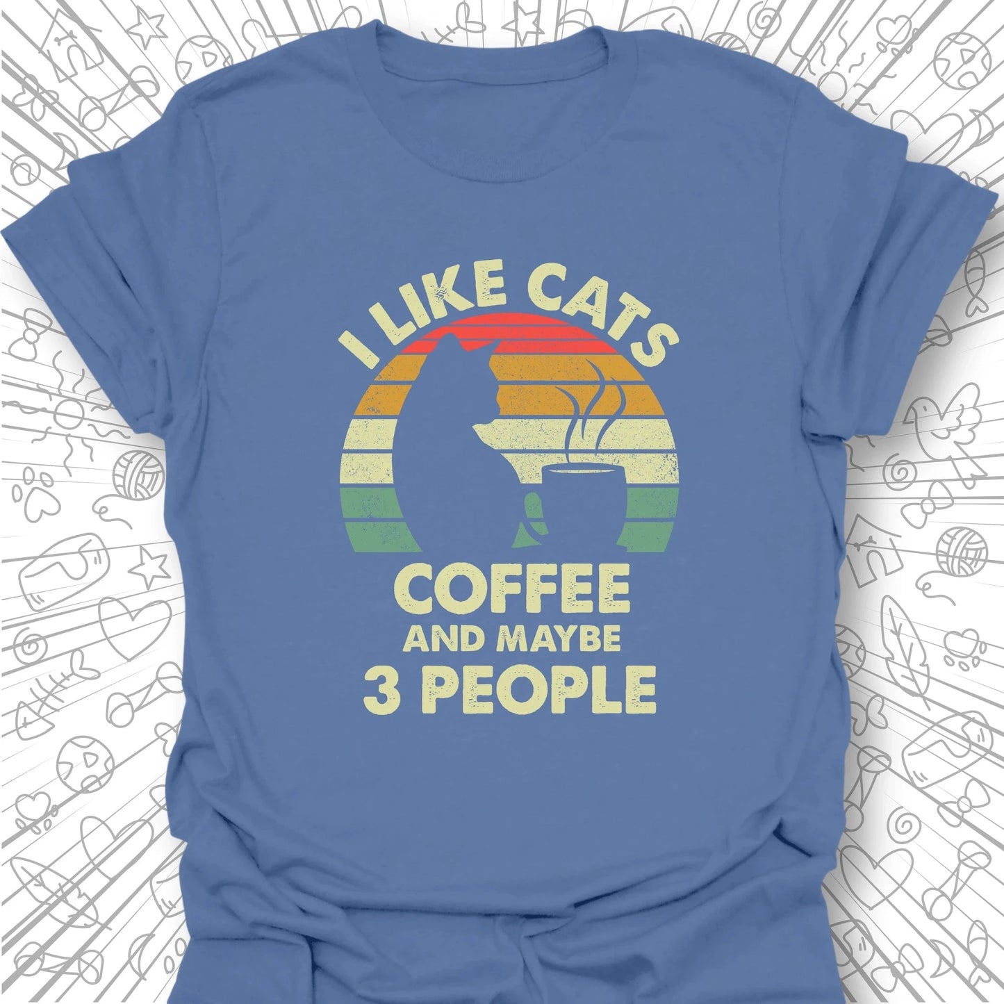 I Like Cats, Coffee... T-Shirt