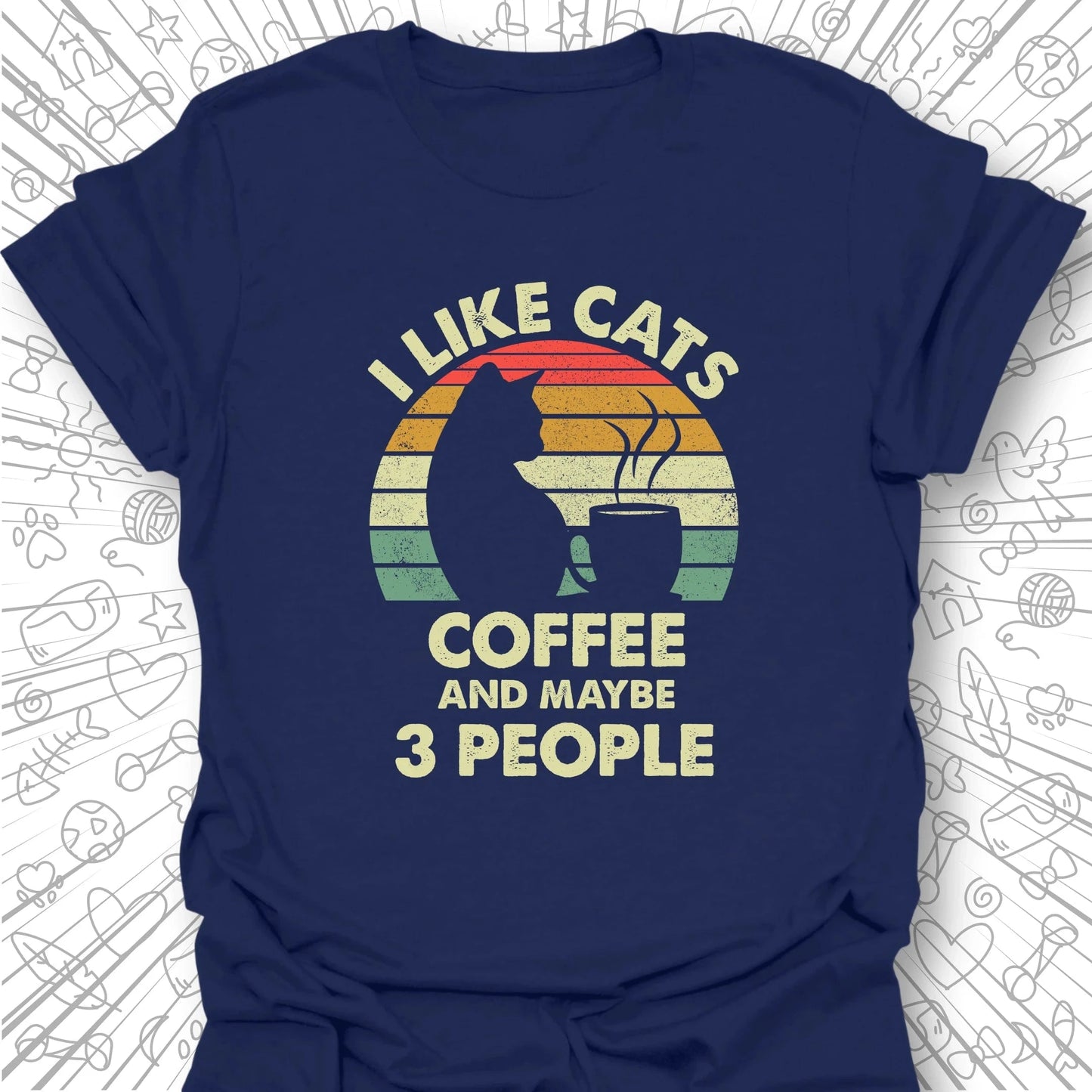 I Like Cats, Coffee... T-Shirt