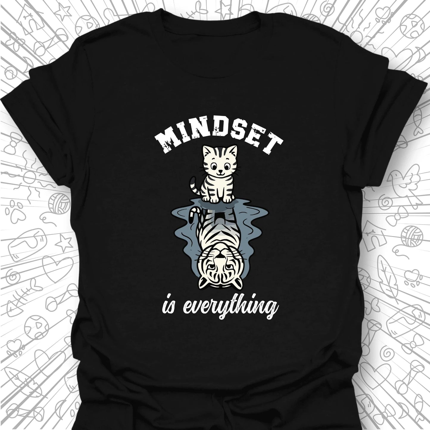 Mindset Is Everything T-Shirt