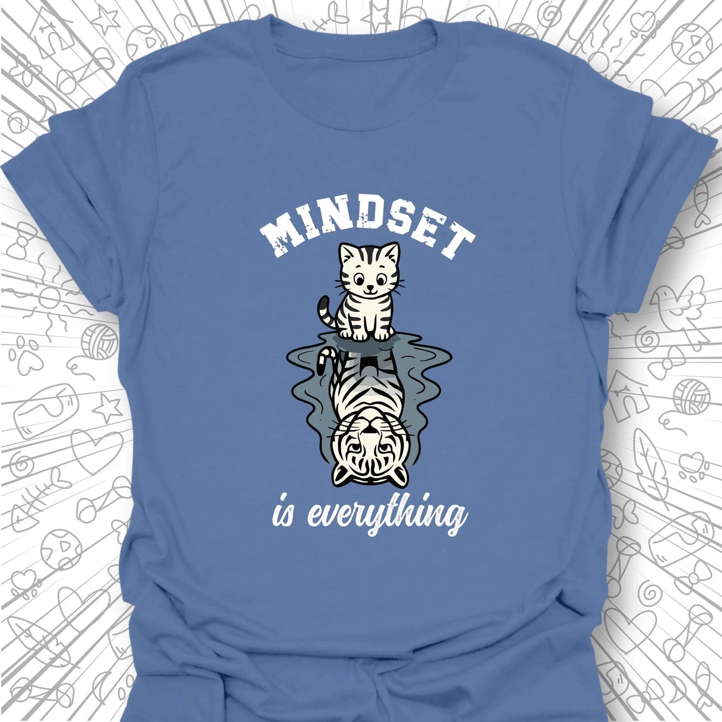 Mindset Is Everything T-Shirt
