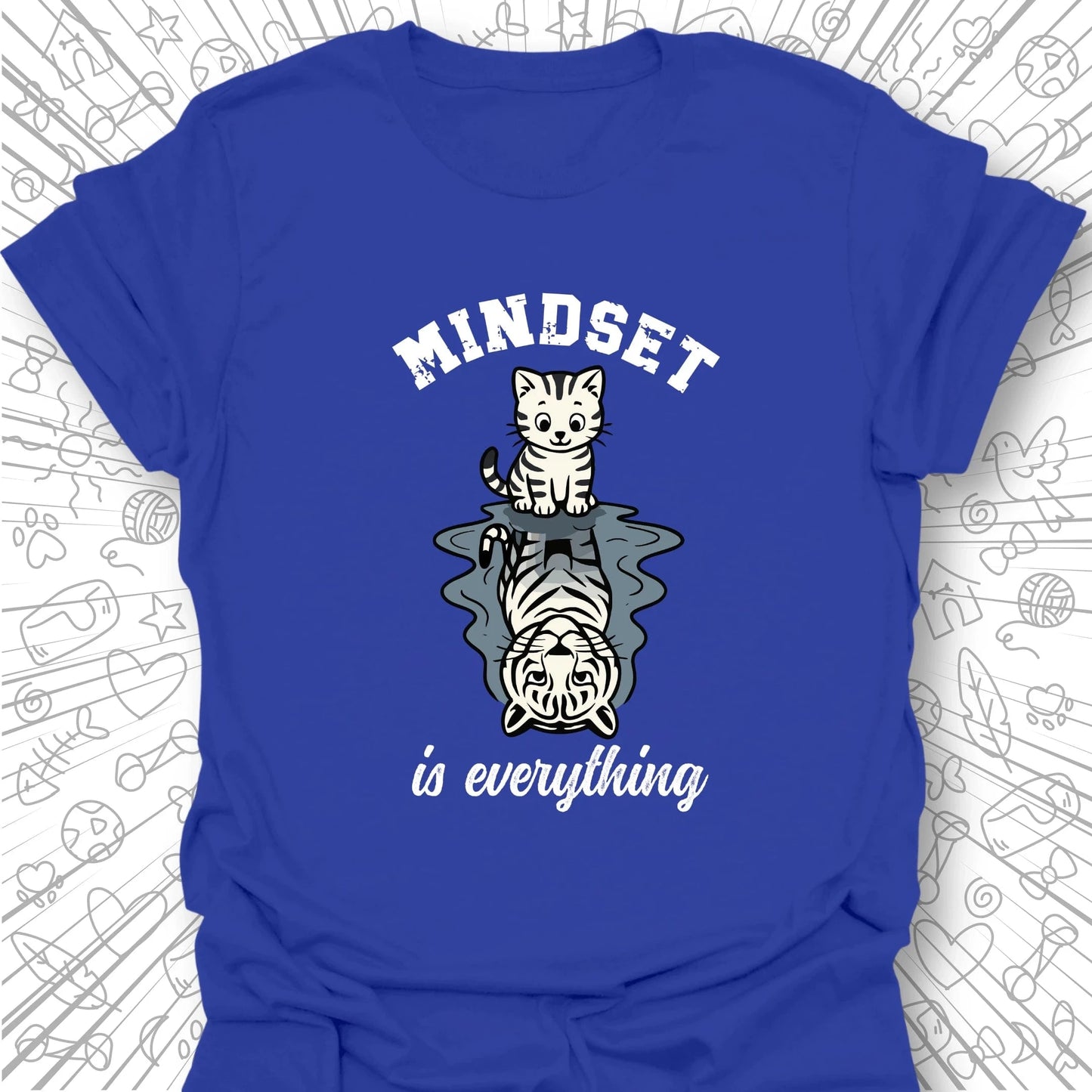 Mindset Is Everything T-Shirt