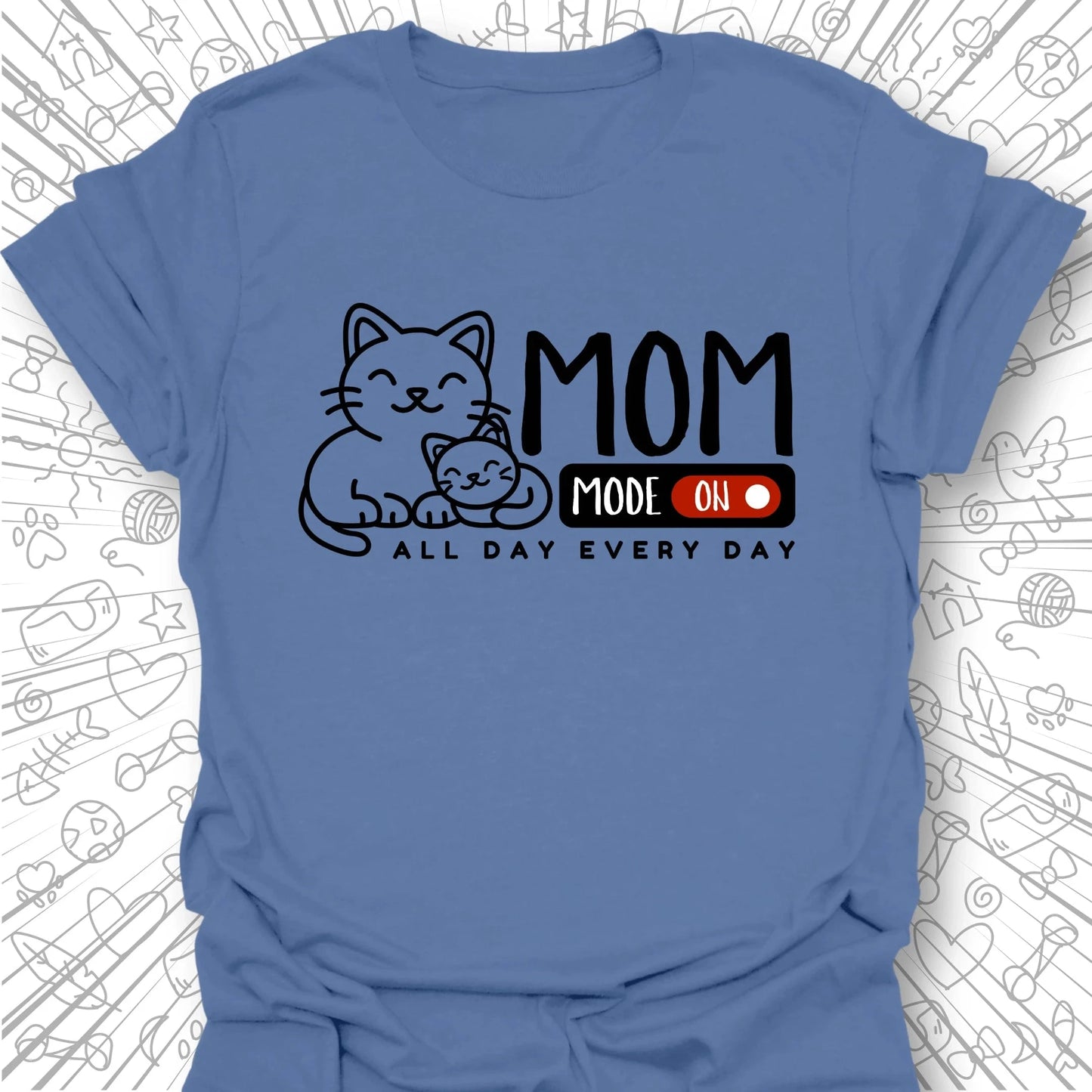 Mom Mode T-Shirt