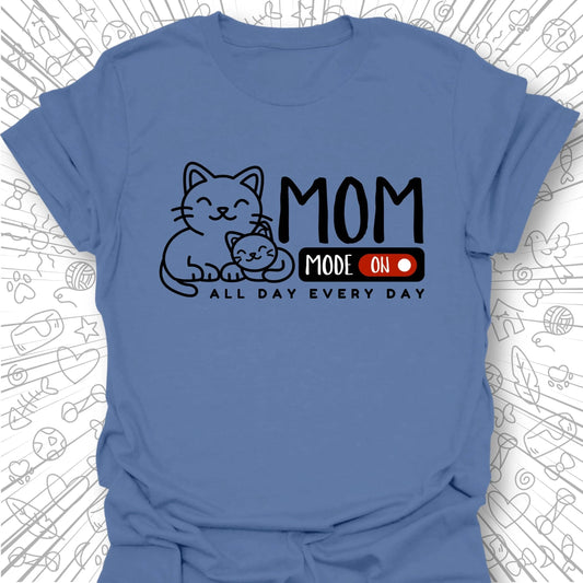 Mom Mode T-Shirt