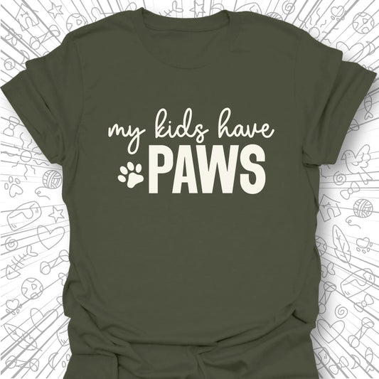 My Kids Have Paws T-Shirt
