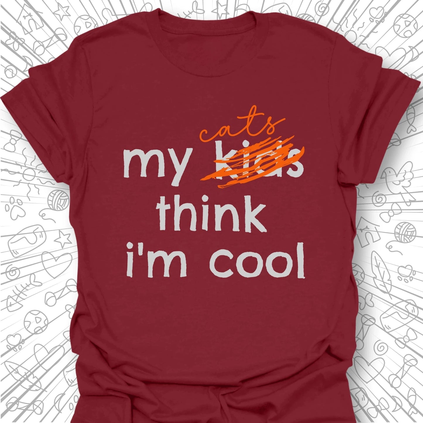 My Kids Think I'm Cool T-Shirt