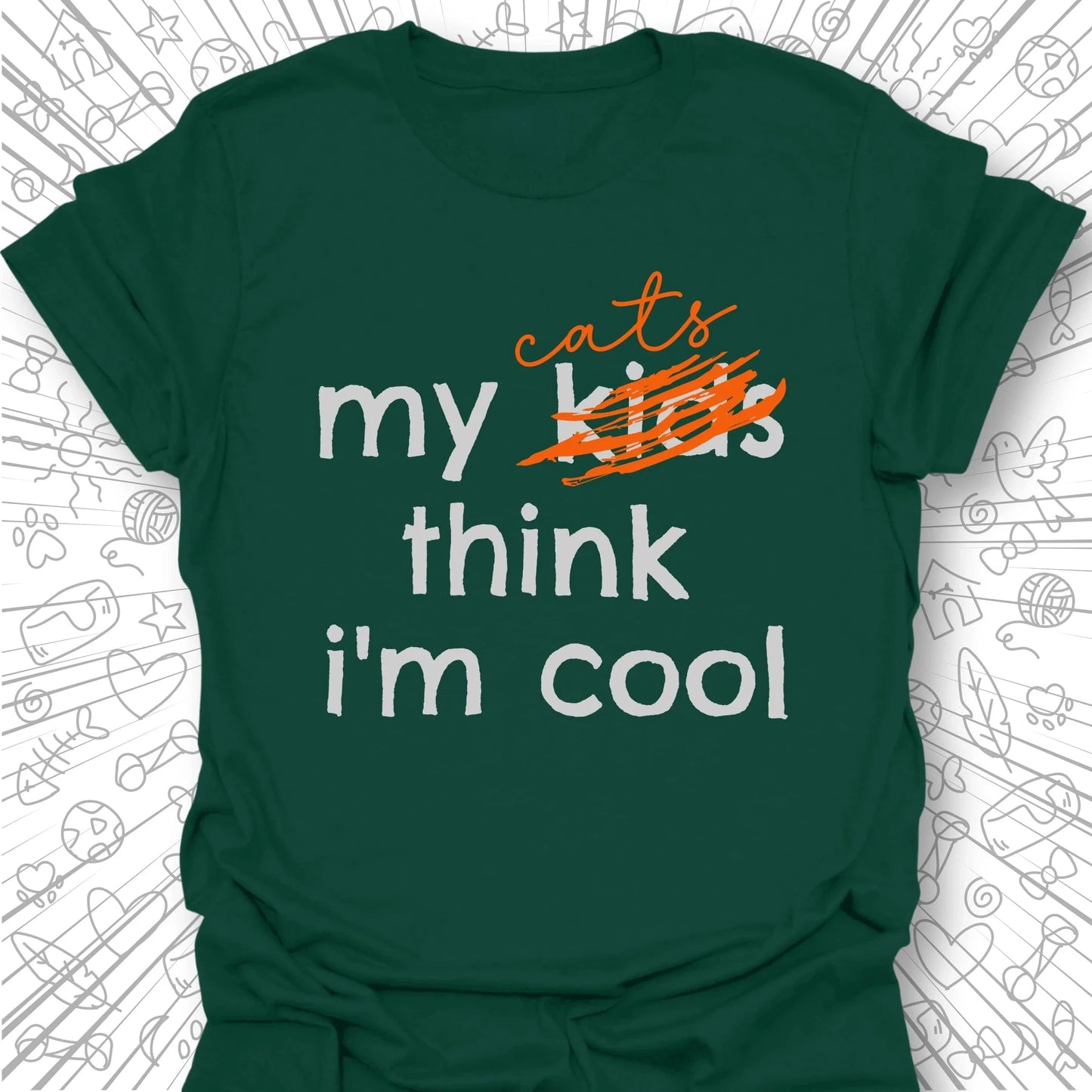 My Kids Think I'm Cool T-Shirt