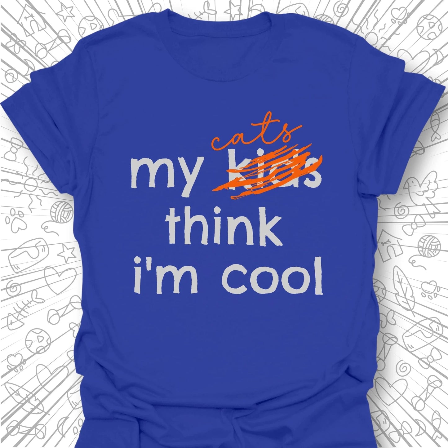 My Kids Think I'm Cool T-Shirt