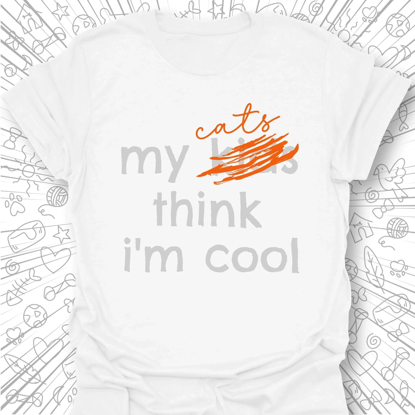 My Kids Think I'm Cool T-Shirt