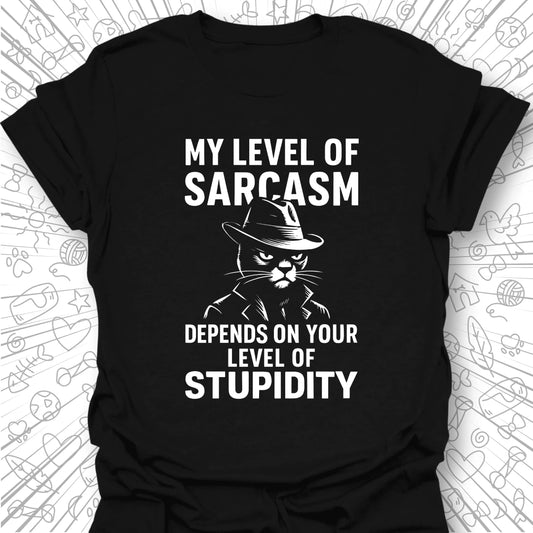 My Level of Sarcasm T-Shirt