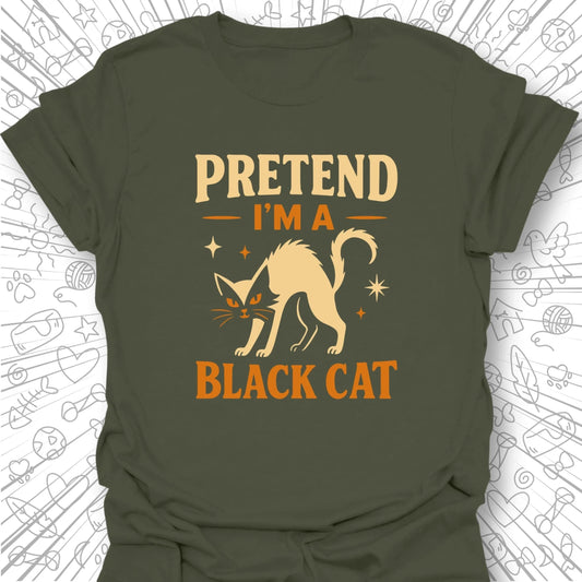 Pretend I'm A Black Cat T-Shirt