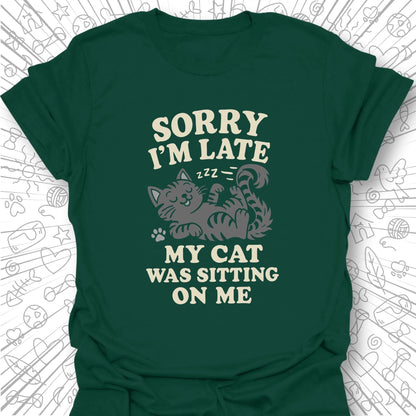 Sorry I'm Late T-Shirt
