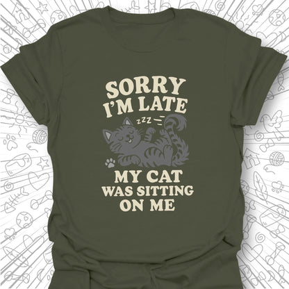 Sorry I'm Late T-Shirt