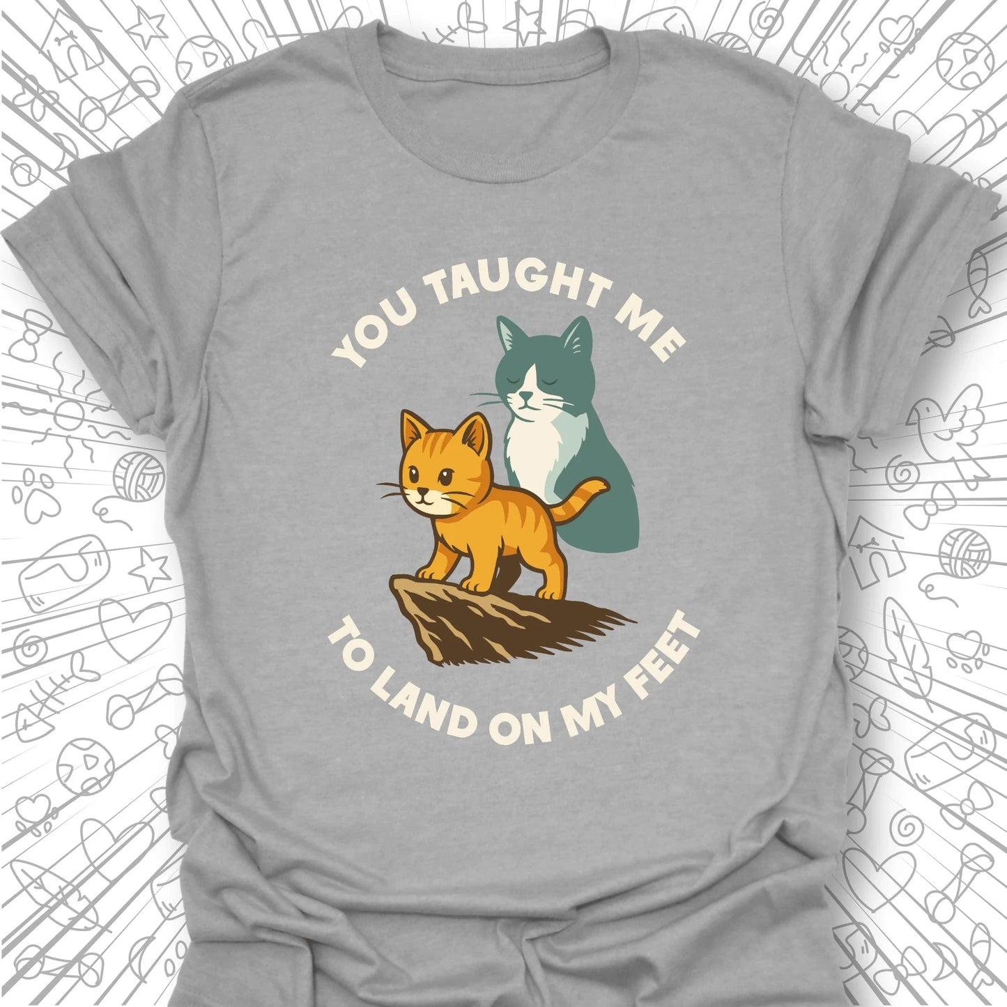 You Taught Me T-Shirt