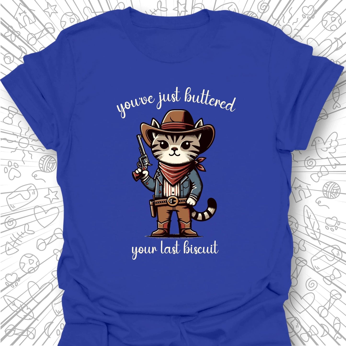 Your Last Biscuit T-Shirt